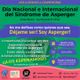 ' Imagen promocional de la conmemoración por el día del Asperger. Se lee el lema: "No me definas como quieres que sea. Déjame ser! Soy Asperger!" Será en Parque Centenario el 22 de Febrero a las 16hs. '